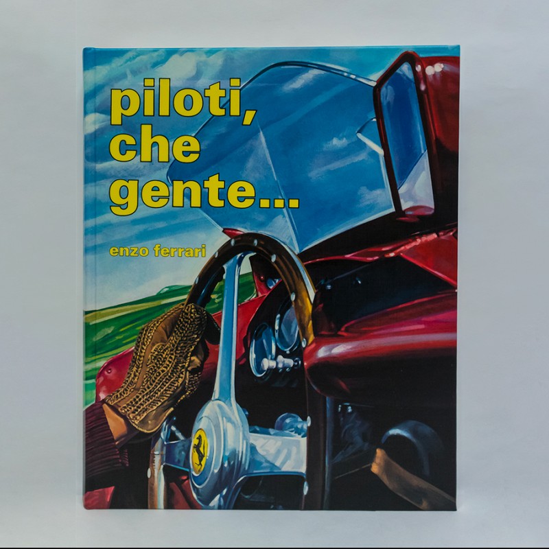 "Piloti, che gente... IV edizione 1987" Volume Signed by Piero Ferrari + Two Tickets for the Enzo Ferrari Museum in Modena