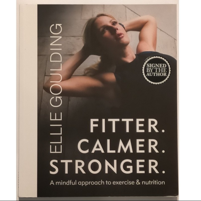 "Fitter. Calmer. Stronger" Book - Signed by Ellie Goulding