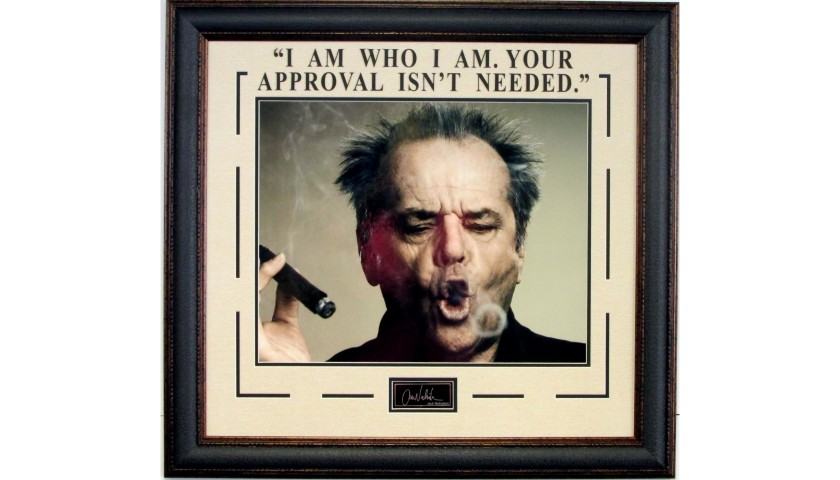 Jack Nicholson " I Am Who I Am, Your Approval Isnt Needed" Hollywood Photograph