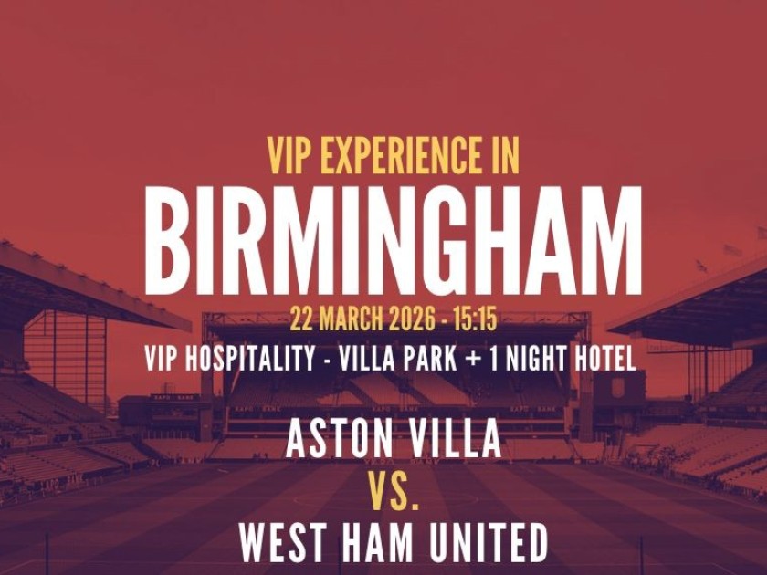 2 Tickets VIP + 1 night Hotel: Aston Villa vs. West Ham - 22nd Mar 2026