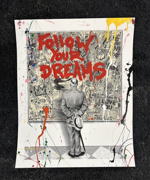 Hand Signed Follow Your Dreams by Mr. Brainwash