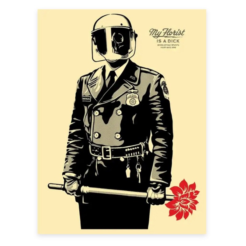 "My Florist Is A Dick" by Shepard Fairey (Obey)