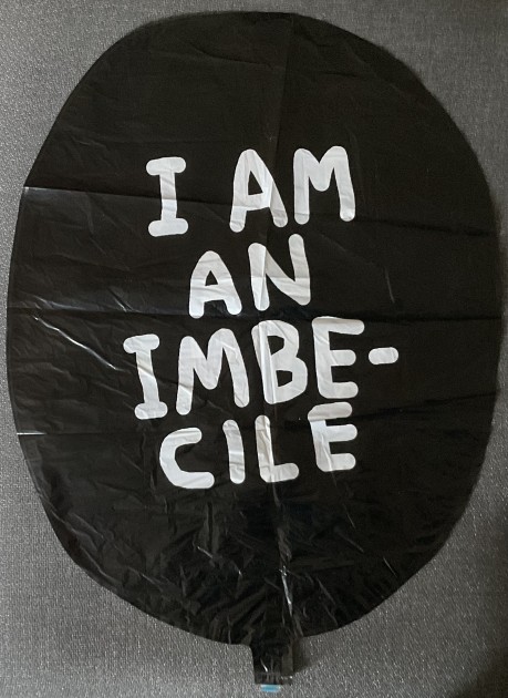 "I Am An Imbecile" by Banksy