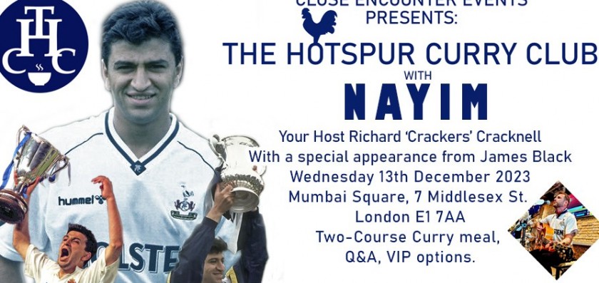 Four VIP Tickets for The Hotspur Curry Club with Nayim, Liverpool St. London