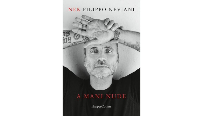 "A mani nude" Italian Language Book Signed by Nek (Filippo Neviani)