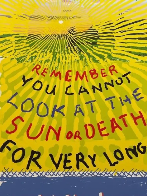 "Remember That You Cannot Look At The Sun Or Death For Very Long" di David Hockney