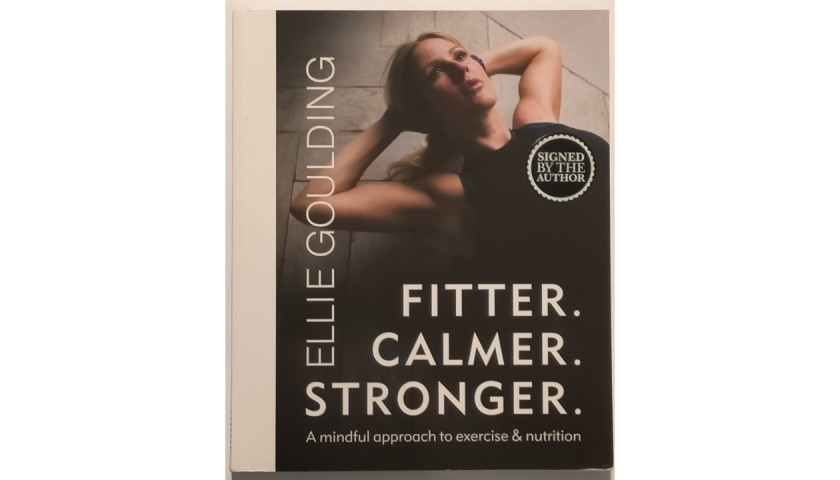 Libro Fitter. Calmer. Stronger - Autografato da Ellie Goulding -  CharityStars