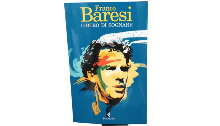 "Libero di sognare" Italian Language Book Signed by Franco Baresi